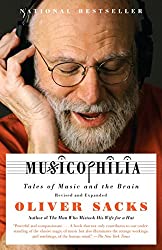 Musicophilia: Tales of Music and the Brain, Revised and Expanded Edition by Oliver Sacks