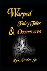 Warped Fairy Tales & Occurrences