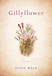 Gillyflower: A Novel