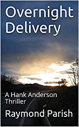 Overnight Delivery: A Hank Anderson Thriller