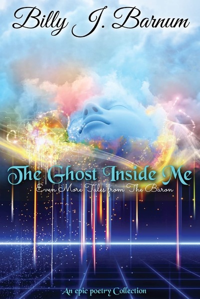 The Ghost Inside Me Even More Tales from The Baron by Billy J Barnum